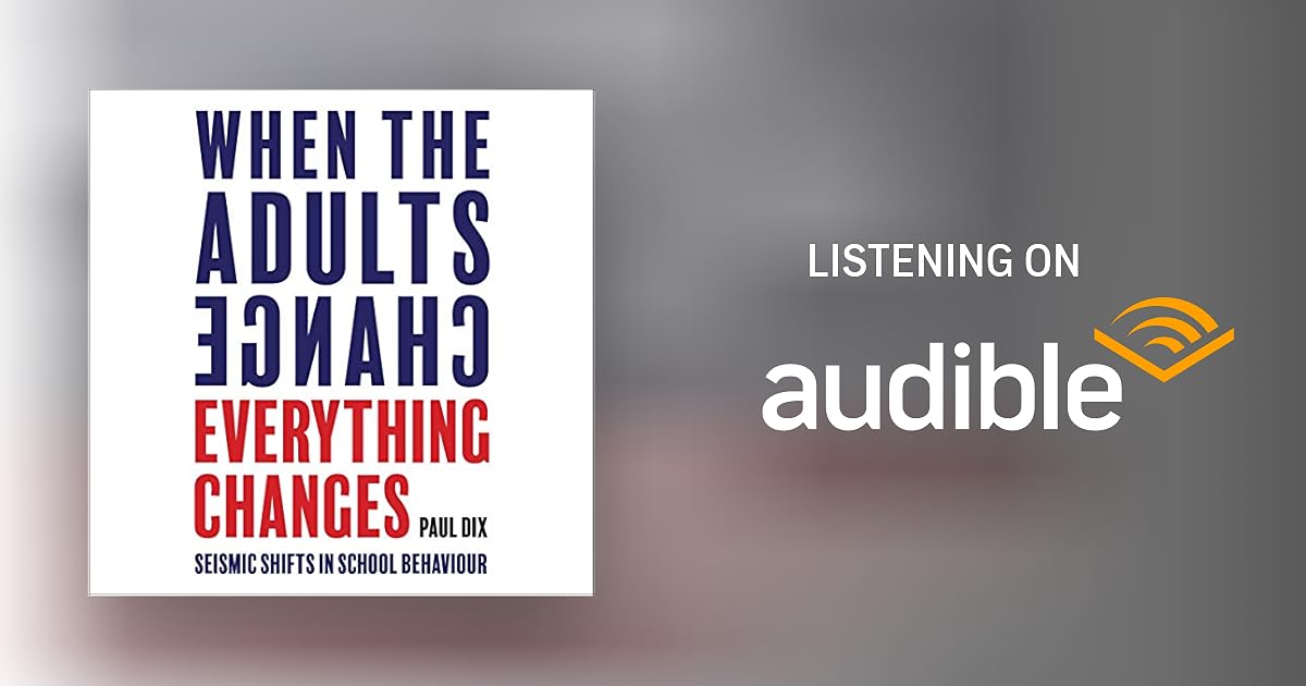 When the Adults Change, Everything Changes by Paul Dix Audiobook Audible.co.uk When the Adults Change, Everything Changes by Paul Dix Audiobook Audible.co.uk